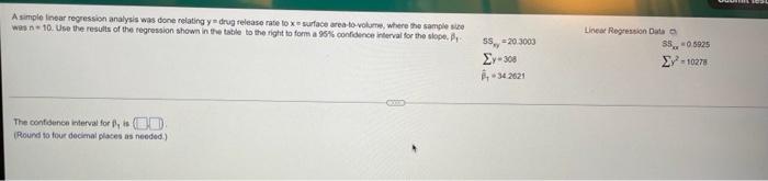 A Simple Linear Regression Analysis Was Done Relating Y Drug Release Rate To Surface Area To Volume Where The Samples W 1