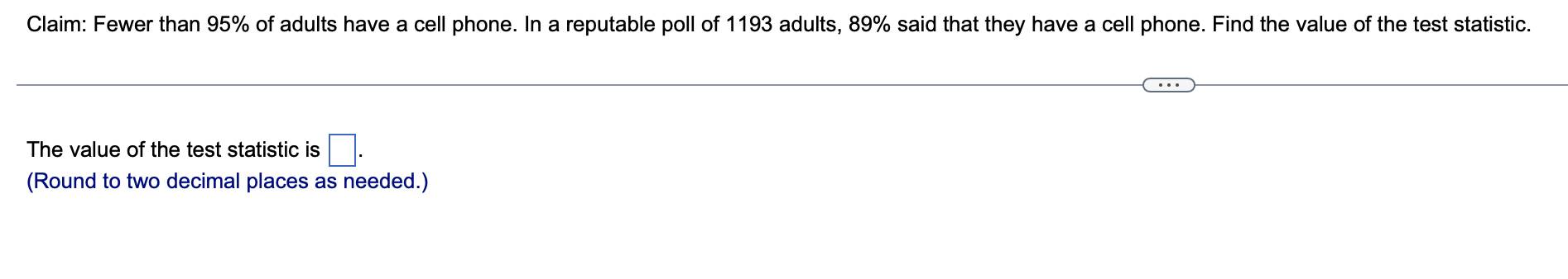 Claim Fewer Than 95 Of Adults Have A Cell Phone In A Reputable Poll Of 1193 Adults 89 Said That They Have A Cell Ph 1