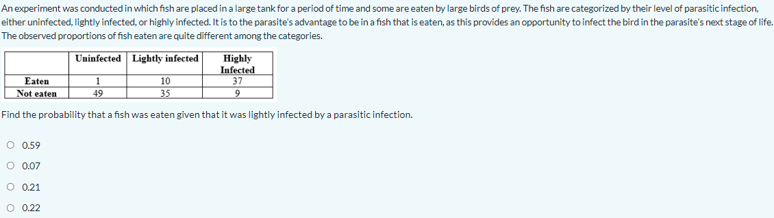 An Experiment Was Conducted In Which Fish Are Placed In A Large Tank For A Period Of Time And Some Are Eaten By Large Bi 1