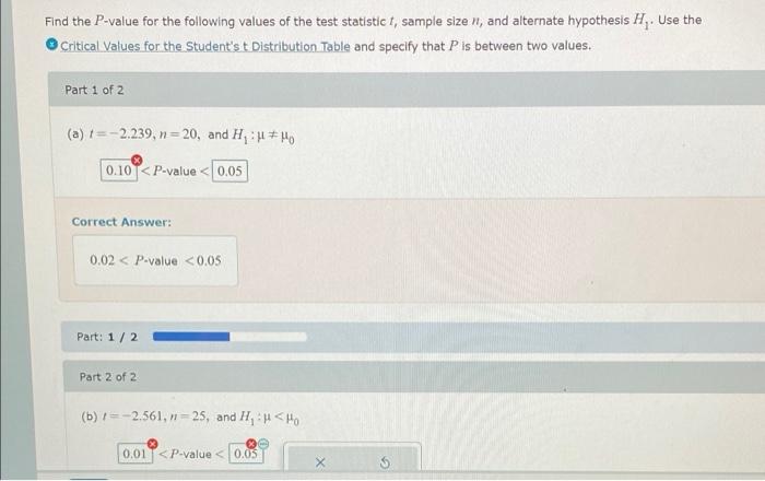 Find The P Value For The Following Values Of The Test Statistic T Sample Size N And Alternate Hypothesis H Use The Cr 1