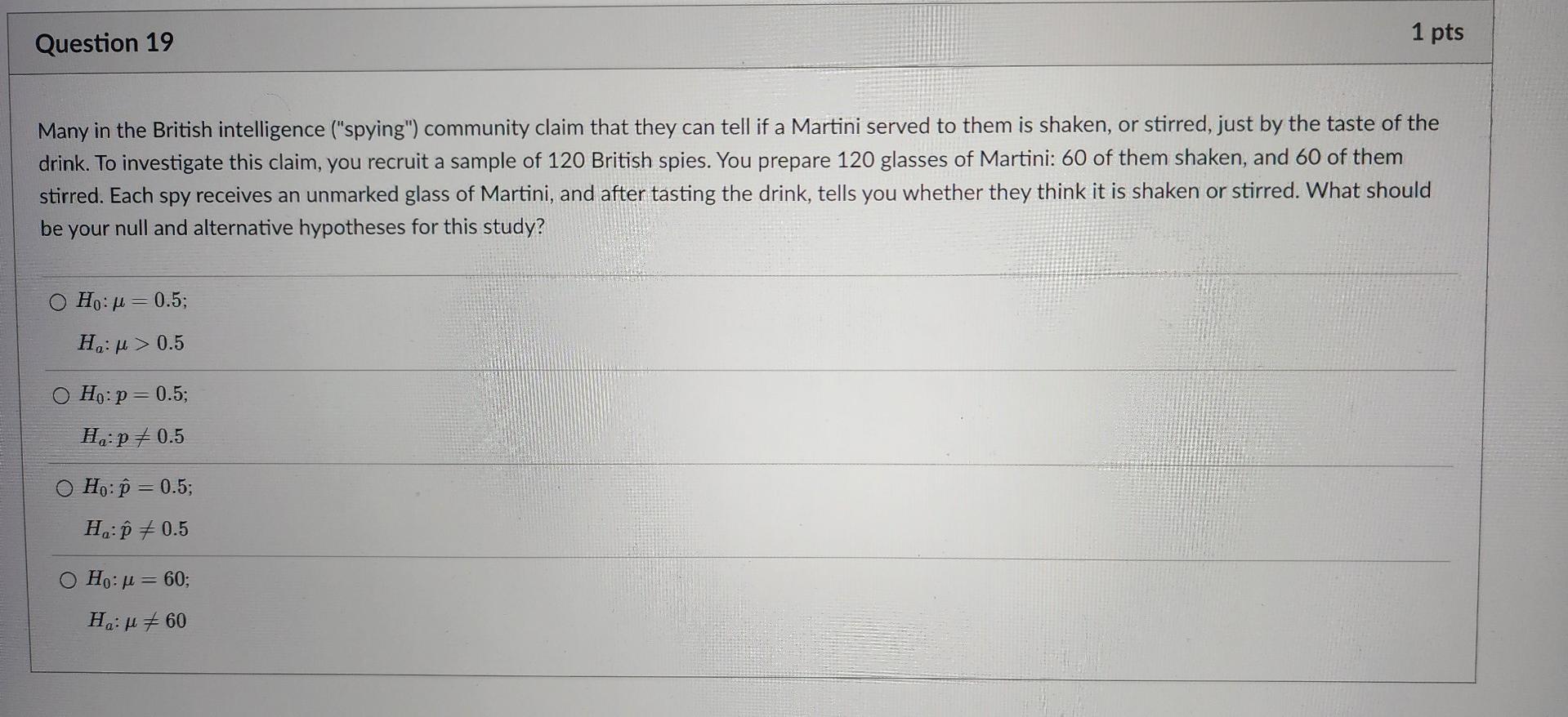 1 Pts Question 19 Many In The British Intelligence Spying Community Claim That They Can Tell If A Martini Served To 1