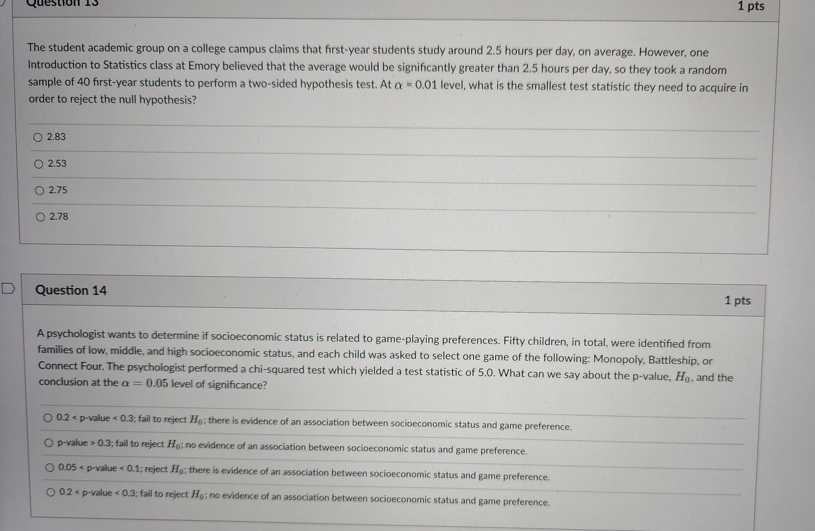 1 Pts The Student Academic Group On A College Campus Claims That First Year Students Study Around 2 5 Hours Per Day On 1