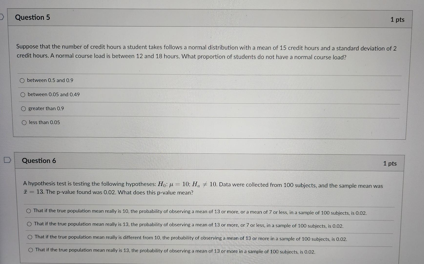 Question 5 1 Pts Suppose That The Number Of Credit Hours A Student Takes Follows A Normal Distribution With A Mean Of 15 1