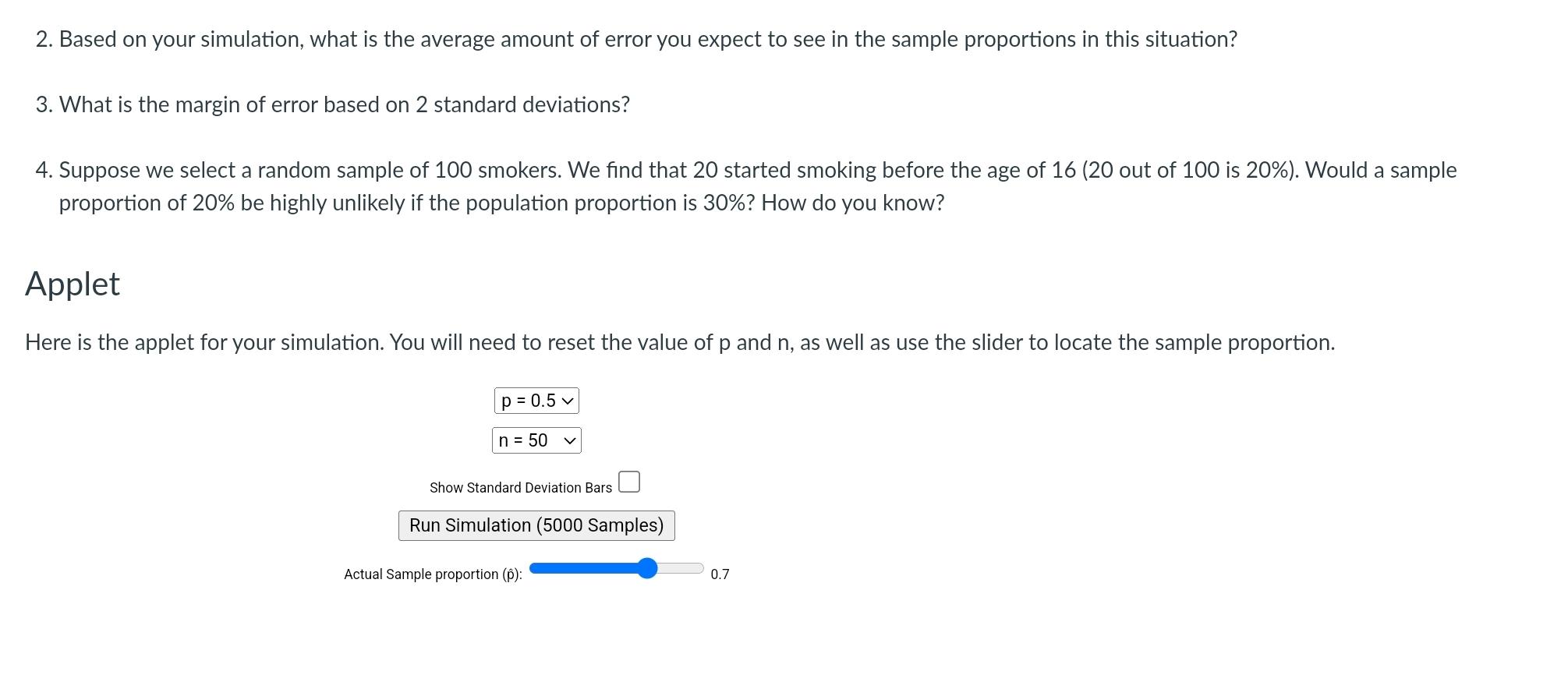 2 Based On Your Simulation What Is The Average Amount Of Error You Expect To See In The Sample Proportions In This Sit 1