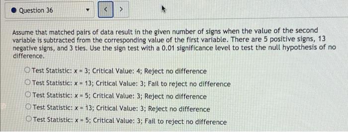 Question 36 V Assume That Matched Pairs Of Data Result In The Given Number Of Signs When The Value Of The Second Varia 1