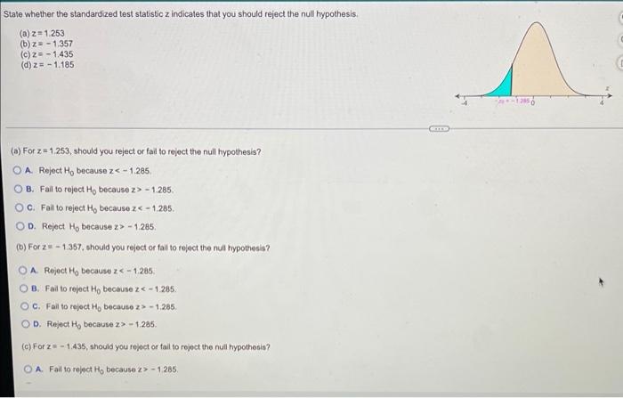 State Whether The Standardized Test Statistic Z Indicates That You Should Reject The Null Hypothesis A Z 1253 B 2 1 1