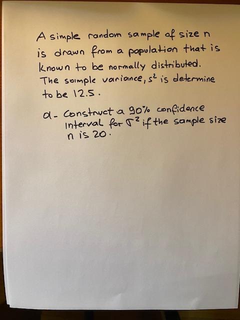 A Simple Random Sample Of Size N Is Drawn From A Population That Is Known To Be Normally Distributed The Soimple Varian 1