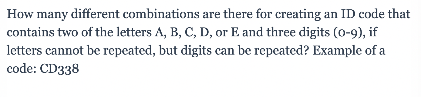 How Many Different Combinations Are There For Creating An Id Code That Contains Two Of The Letters A B C D Or E An 1