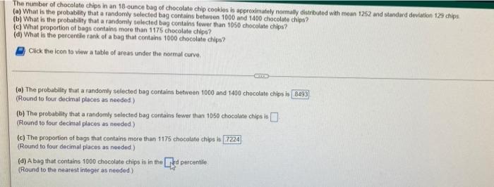 The Number Of Chocolate Chips In An 16 Ounce Bag Of Chocolate Chip Cookies Is Approximately Normally Distributed With Me 1