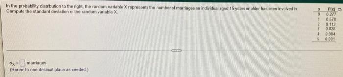 In The Probability Distribution To The Right The Random Valable X Represents The Number Of Marriages An Individual Aged 1