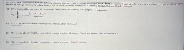 Suppose An Electric Vehicle Manufacturing Company Estimates That A Driver Who Commutes 50 Miles Per Day In A Particular 1
