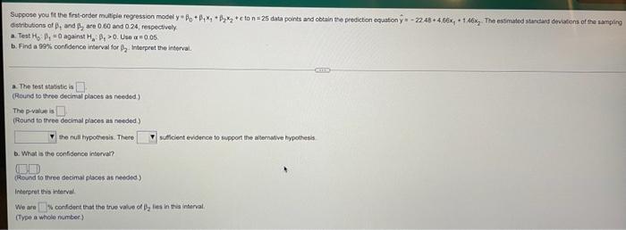 Suppote You Fit The First Order Multiple Regression Modely 1 B Xbyzeton 25 Data Points And Obtain The Prediction Equatio 1