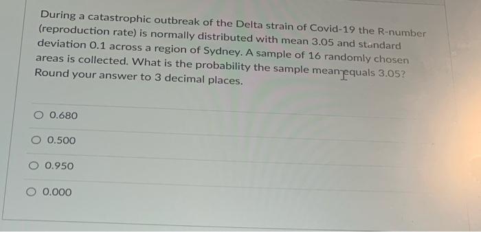 During A Catastrophic Outbreak Of The Delta Strain Of Covid 19 The R Number Reproduction Rate Is Normally Distributed 1
