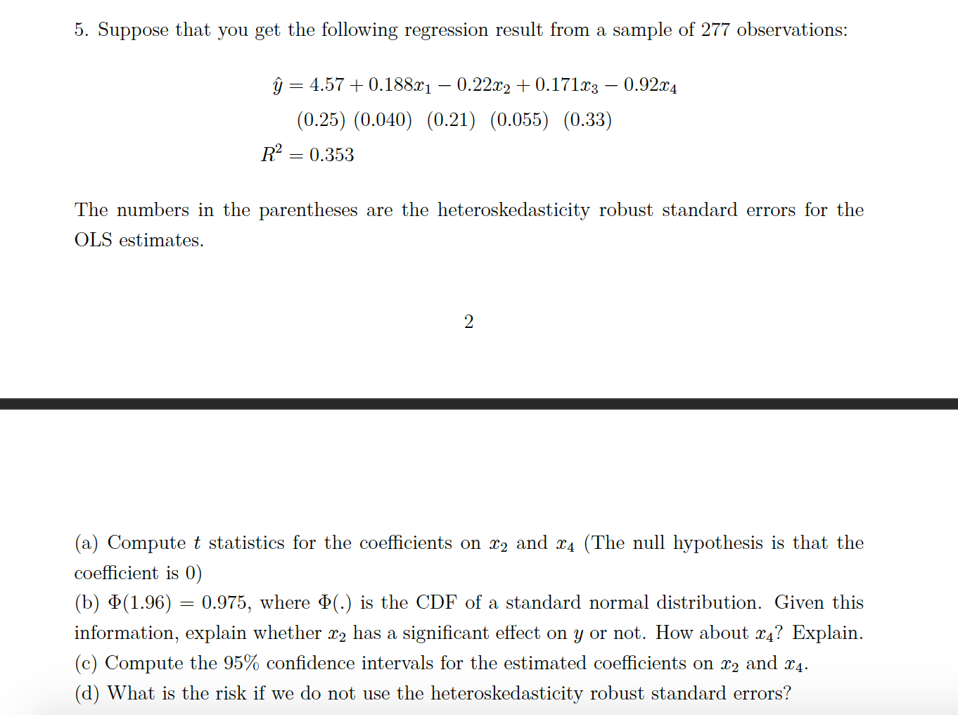 5 Suppose That You Get The Following Regression Result From A Sample Of 277 Observations Y 4 57 0 188x1 0 2222 0 1