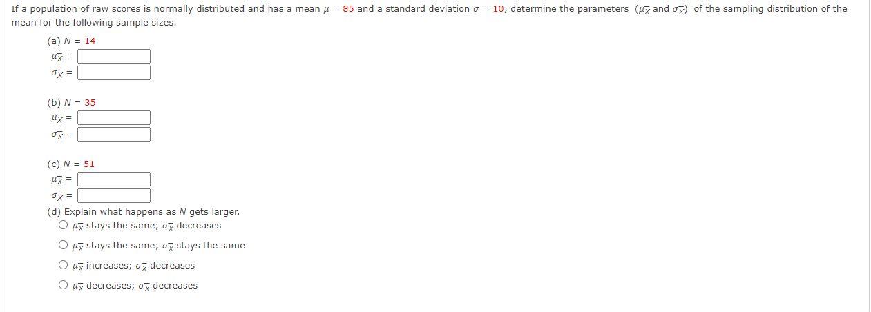 If A Population Of Raw Scores Is Normally Distributed And Has A Mean U 85 And A Standard Deviation O 10 Determine T 1