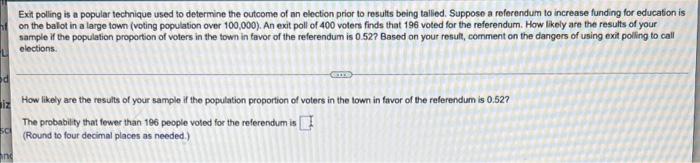 Exit Polling Is A Popular Technique Used To Determine The Outcome Of An Election Prior To Results Being Talled Suppose 1