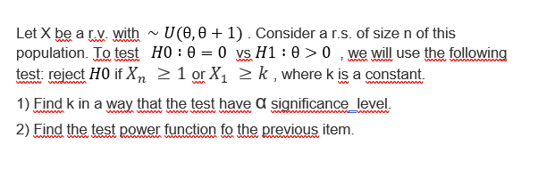 Let X Be A R With 0 0 0 1 Consider A R S Of Size N Of This Population To Test H0 0 0 Vs H1 0 0 We Will 1