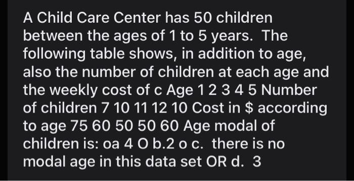 Question 8 A Child Care Center Has 60 Chier Beton Beaces D1 5 Years The Following Table Shows In Ado On To Age Also To 4