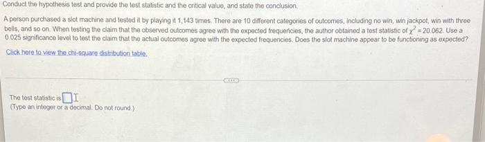 Conduct The Hypothesis Test And Provide The Test Statistic And The Critical Value And State The Conclusion A Person Pur 1