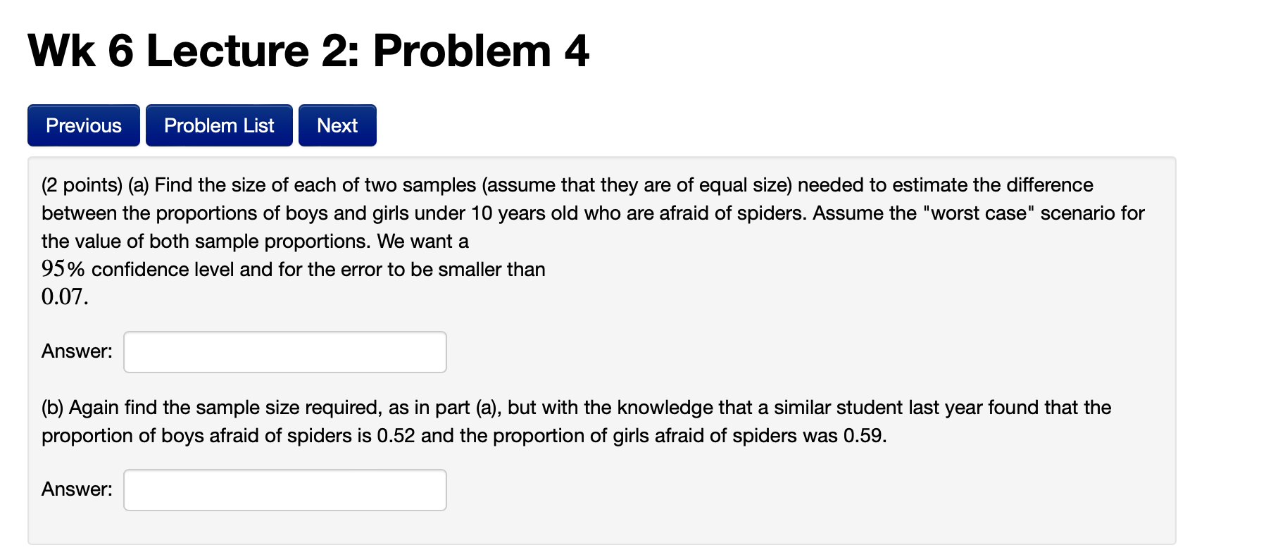 Wk 6 Lecture 2 Problem 4 Previous Problem List Next 2 Points A Find The Size Of Each Of Two Samples Assume That Th 1
