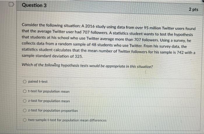 Question 3 2 Pts Consider The Following Situation A 2016 Study Using Data From Over 95 Million Twitter Users Found That 1