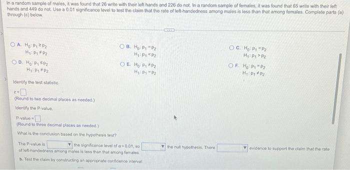 In A Random Sample Of Males It Was Found That 26 Write With Their Loft Hands And 226 Do Not In A Random Sample Of Fema 1