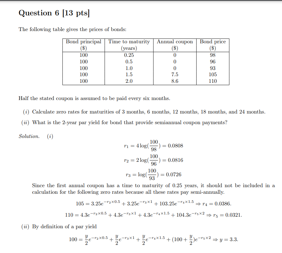 Question 6 13 Pts The Following Table Gives The Prices Of Bonds Bond Principal Time To Maturity Annual Coupon Ye 1