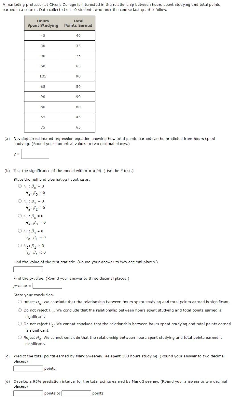 A Marketing Professor At Givens College Is Interested In The Relationship Between Hours Spent Studying And Total Points 1