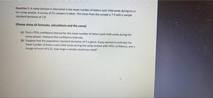 Question 2 A Camp Director Is Interested In The Mean Number Of Letters Each Child Sends During His Or Her Camp Session 1