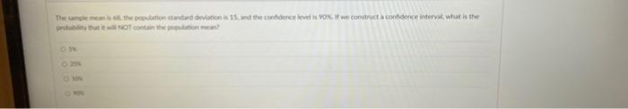 The Sample Mean Is 68 The Population Standard Deviation Is 15 And The Confidence Levet Is 90 Which Of The Following 2