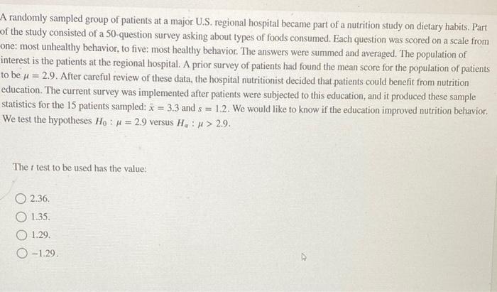 A Randomly Sampled Group Of Patients At A Major U S Regional Hospital Became Part Of A Nutrition Study On Dietary Habit 1