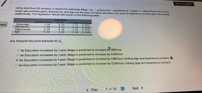 Using Data From 50 Workers A Researcher Estimates Wage A Education Experience Age Where Wage Is The Houty Wage Rate 1