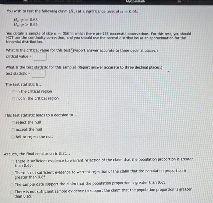 Myopen You Wish To Test The Following Claim H At A Significance Level Of A 0 06 Hp 0 65 Hp 0 65 You Obtain A Sampl 1