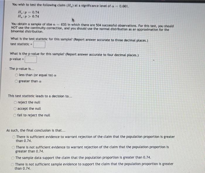You Wish To Test The Following Claim 8 At A Significance Level Of A 0 001 Hp 0 74 Hp 0 74 You Obtain A Sample 1