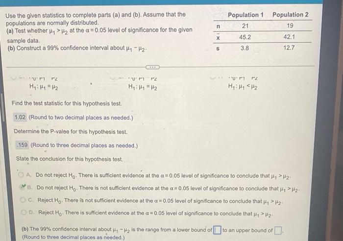 Population 1 21 Population 2 19 N Use The Given Statistics To Complete Parts A And B Assume That The Populations Ar 1