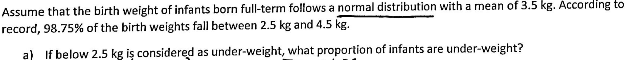 Assume That The Birth Weight Of Infants Born Full Term Follows A Normal Distribution With A Mean Of 3 5 Kg According To 1