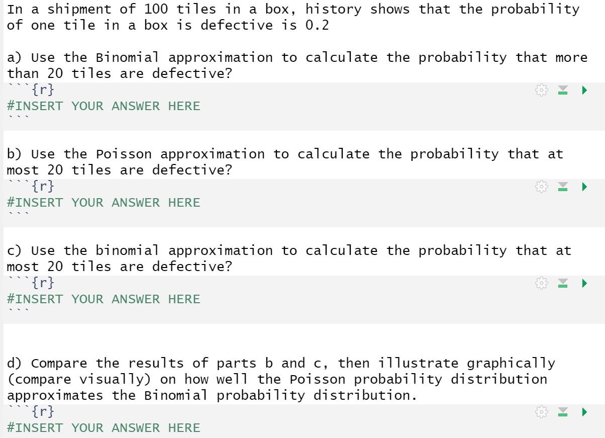 In A Shipment Of 100 Tiles In A Box History Shows That The Probability Of One Tile In A Box Is Defective Is 0 2 A Use 1