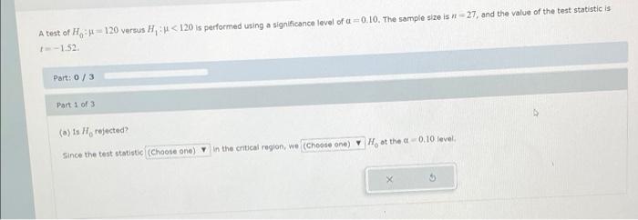 A Test Of H X 120 Versus H U 120 Is Performed Using A Significance Level Of A 0 10 The Sample Size Is 27 And The Va 1