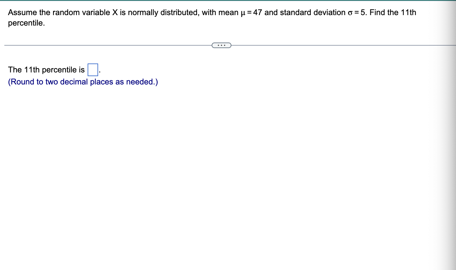 Assume The Random Variable X Is Normally Distributed With Mean U 47 And Standard Deviation O 5 Find The 11th Percent 1