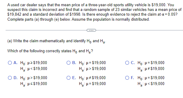 A Used Car Dealer Says That The Mean Price Of A Three Year Old Sports Utility Vehicle Is 19 000 You Suspect This Claim 1