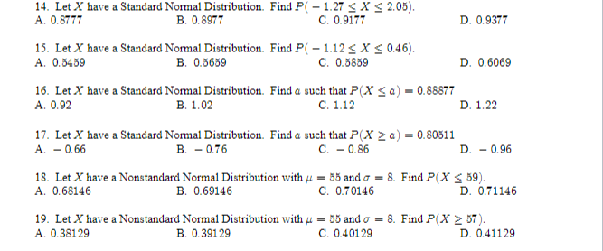 14 Let X Have A Standard Normal Distribution Find P 1 27 Sx S2 05 A 0 8777 B 0 8977 C 0 9177 D 0 9377 15 Let X 1