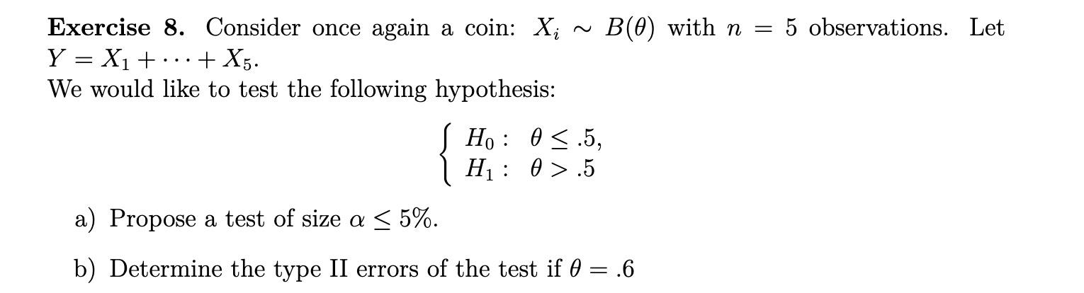 B 0 With N 5 Observations Let Exercise 8 Consider Once Again A Coin Xi Y X1 X5 We Would Like To Test The 1