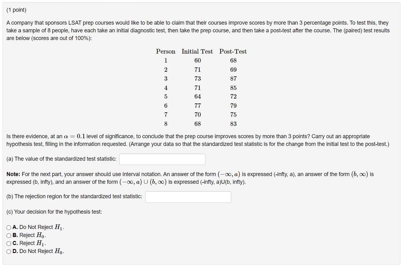 1 Point A Company That Sponsors Lsat Prep Courses Would Like To Be Able To Claim That Their Courses Improve Scores By 1
