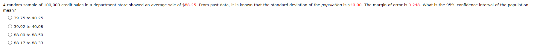 A Random Sample Of 100 000 Credit Sales In A Department Store Showed An Average Sale Of 88 25 From Past Data It Is Kn 1