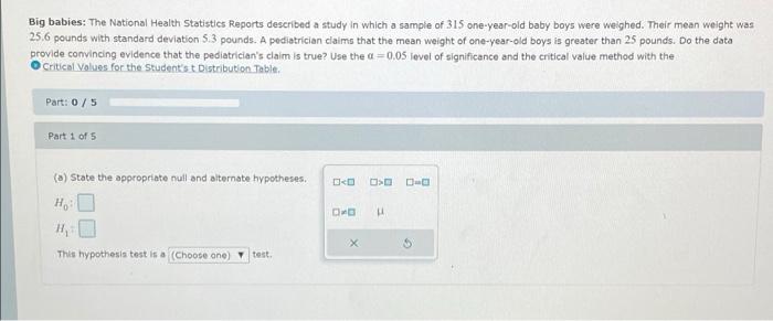 Big Babies The National Health Statistics Reports Described A Study In Which A Sample Of 315 One Year Old Baby Boys Wer 1