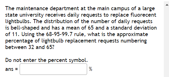 The Maintenance Department At The Main Campus Of A Large State University Receives Daily Requests To Replace Fluorecent 1