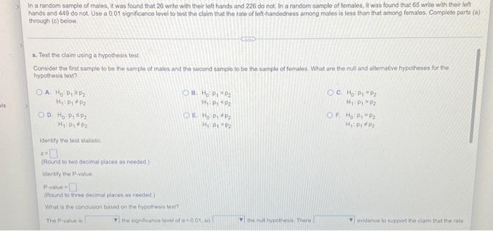 In A Random Sample Of Males It Was Found That 26 Write With Their Left Hands And 226 Do Not In A Random Sample Of Fema 1
