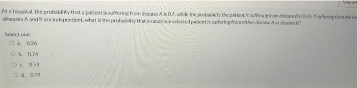 At A Hospital The Probability That A Patient Is Suffering From Disease Is 04 While The Probability The Patient Is Suff 1