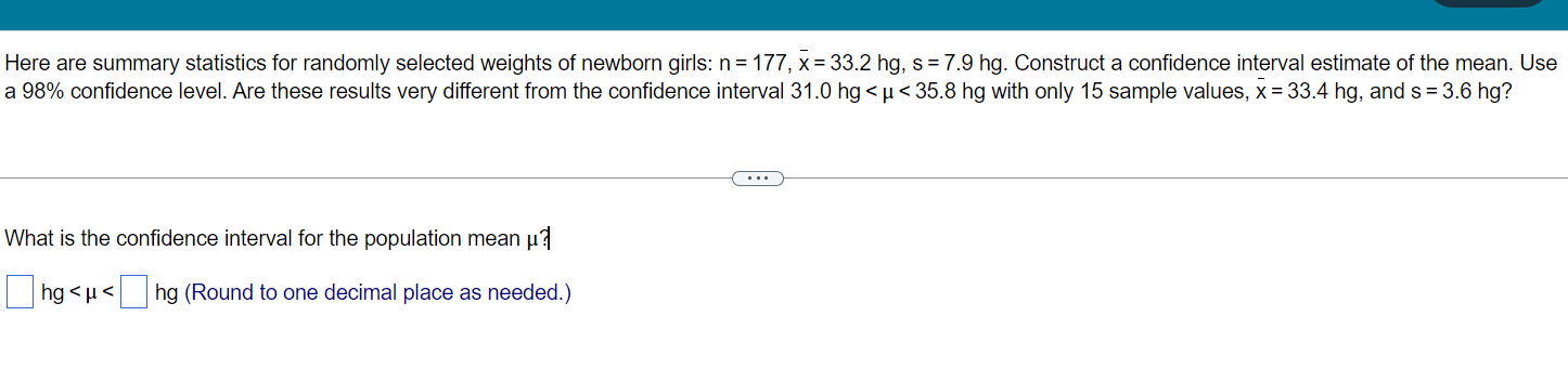 Here Are Summary Statistics For Randomly Selected Weights Of Newborn Girls N 177 X 33 2 Hg S 7 9 Hg Construct A 1