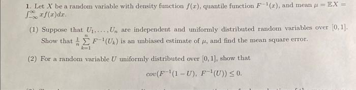 1 Let X Be A Random Variable With Density Function F A Quantile Function F 1 And Mean Ex F Dr 1 Suppose That 1